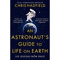 An Astronauts Guide to Life on Earth
